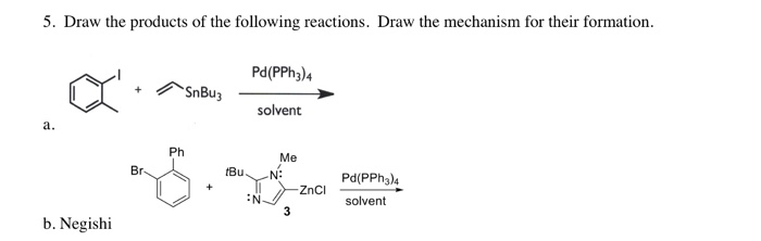 Solved 5. Draw the products of the following reactions. Draw | Chegg.com