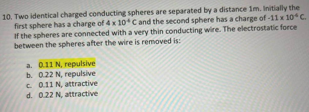 Solved 10. Two Identical Charged Conducting Spheres Are | Chegg.com