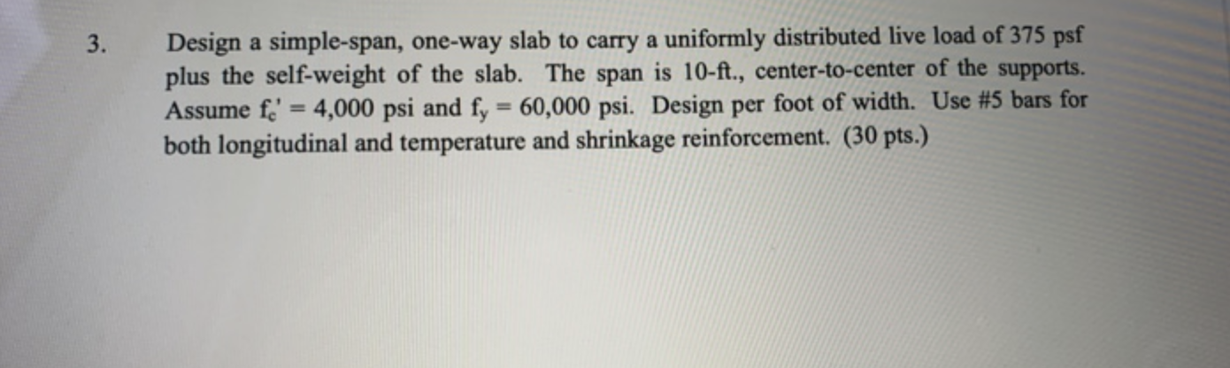 Solved 3. Design a simple-span, one-way slab to carry a | Chegg.com