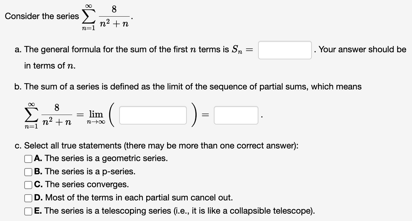 Solved Consider the series ∑n=1∞8n2+na. The general formula | Chegg.com