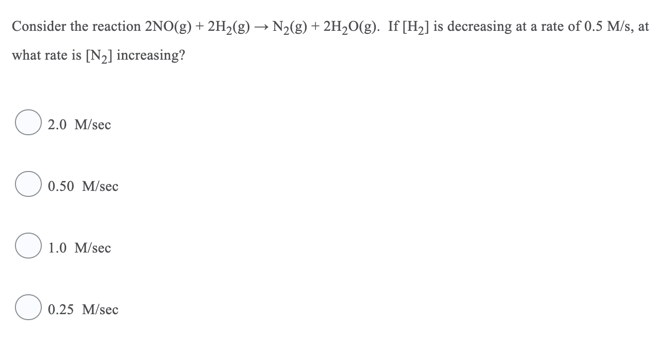 Solved Consider The Reaction 2no G 2h2 G N2 G Chegg Solved Consider The Reaction 2no G 2h2 G N2 G Chegg