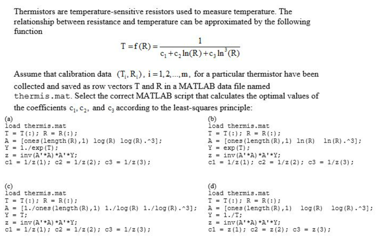 Solved Thermistors are temperaturesensitive resistors used