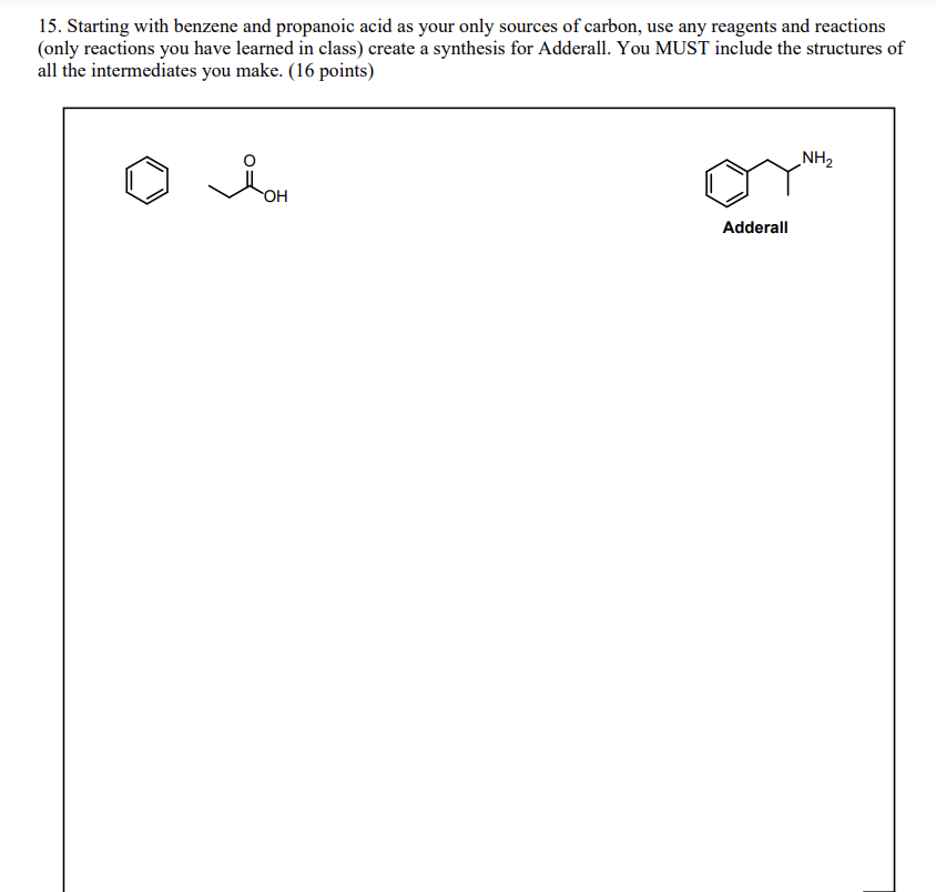 15. Starting with benzene and propanoic acid as your only sources of carbon, use any reagents and reactions (only reactions y