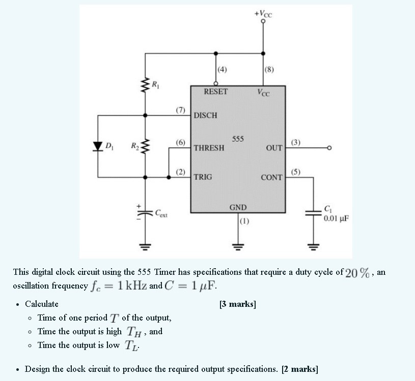 This digital clock circuit using the 555 Timer has specifications that require a duty cycle of \( 20 \% \), an oscillation fr