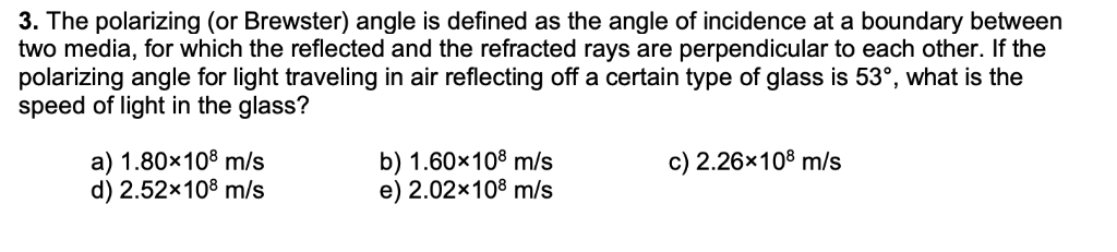 Solved 3. The polarizing (or Brewster) angle is defined as | Chegg.com