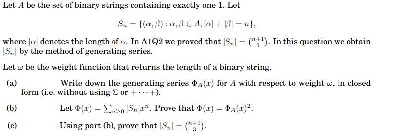 Solved Sn={(α,β):α,β∈A,∣α∣+∣β∣=n}, where ∣α∣ denotes the | Chegg.com