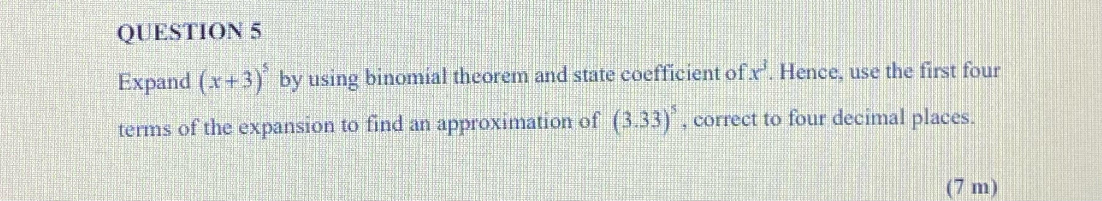 Solved QUESTION 5 Expand (x+3)