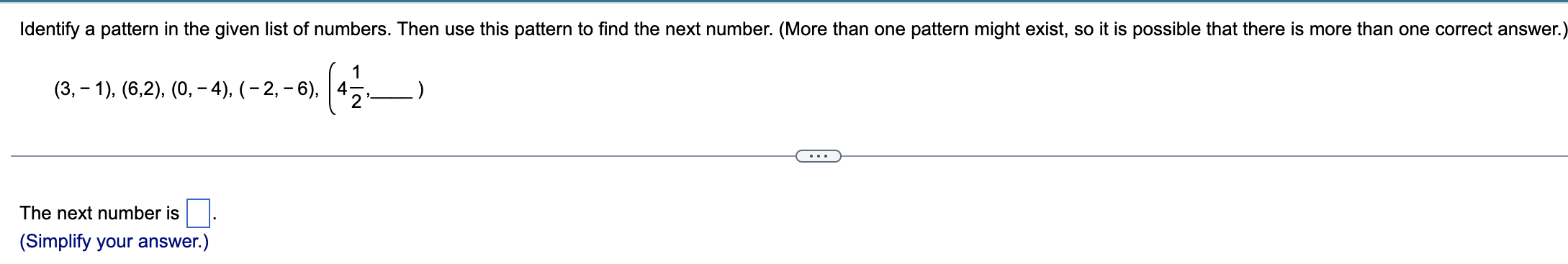 Solved Identify a pattern in the given list of numbers. Then | Chegg.com