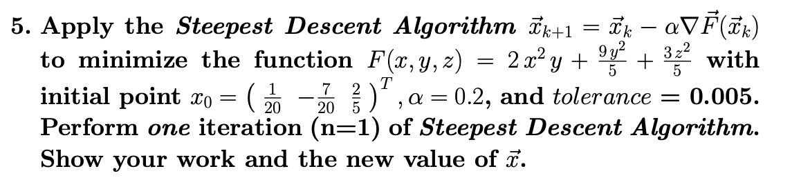 Solved Steepest Descent Algorithm (1) 1. [20] Given a