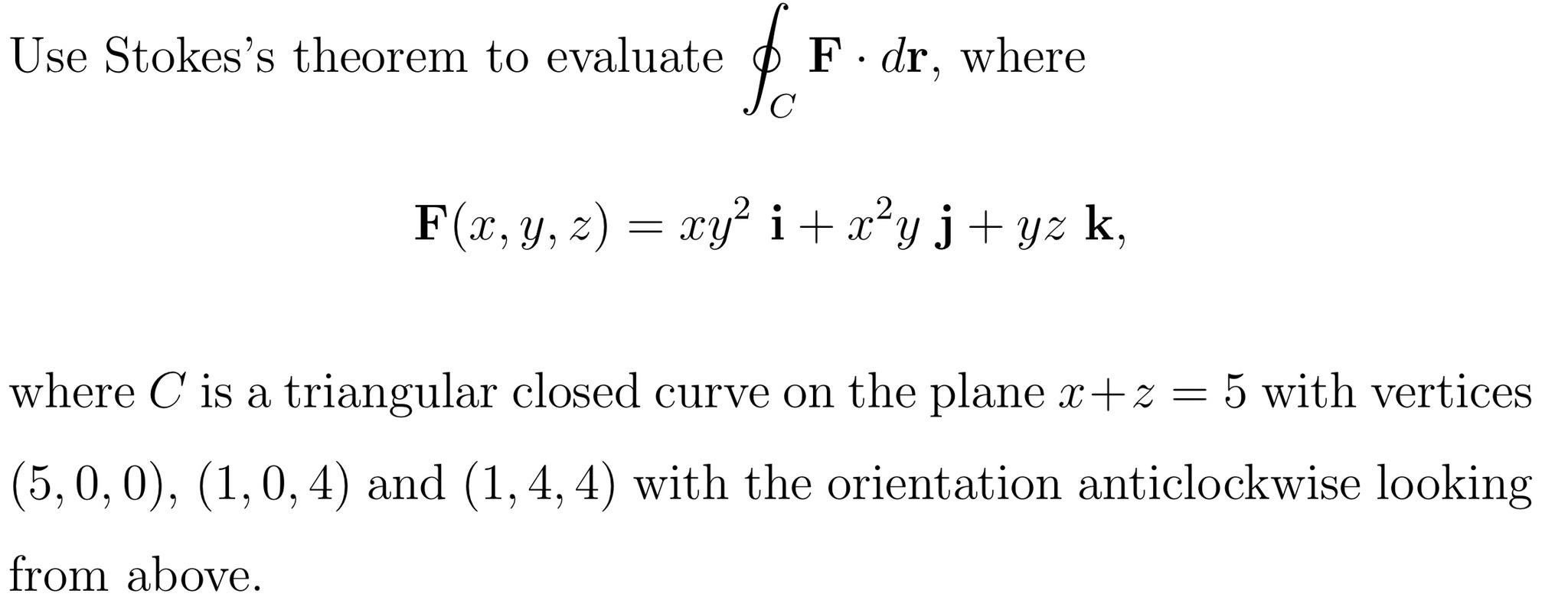 Solved Use Stokes's Theorem To Evaluate ∮CF⋅dr, Where | Chegg.com