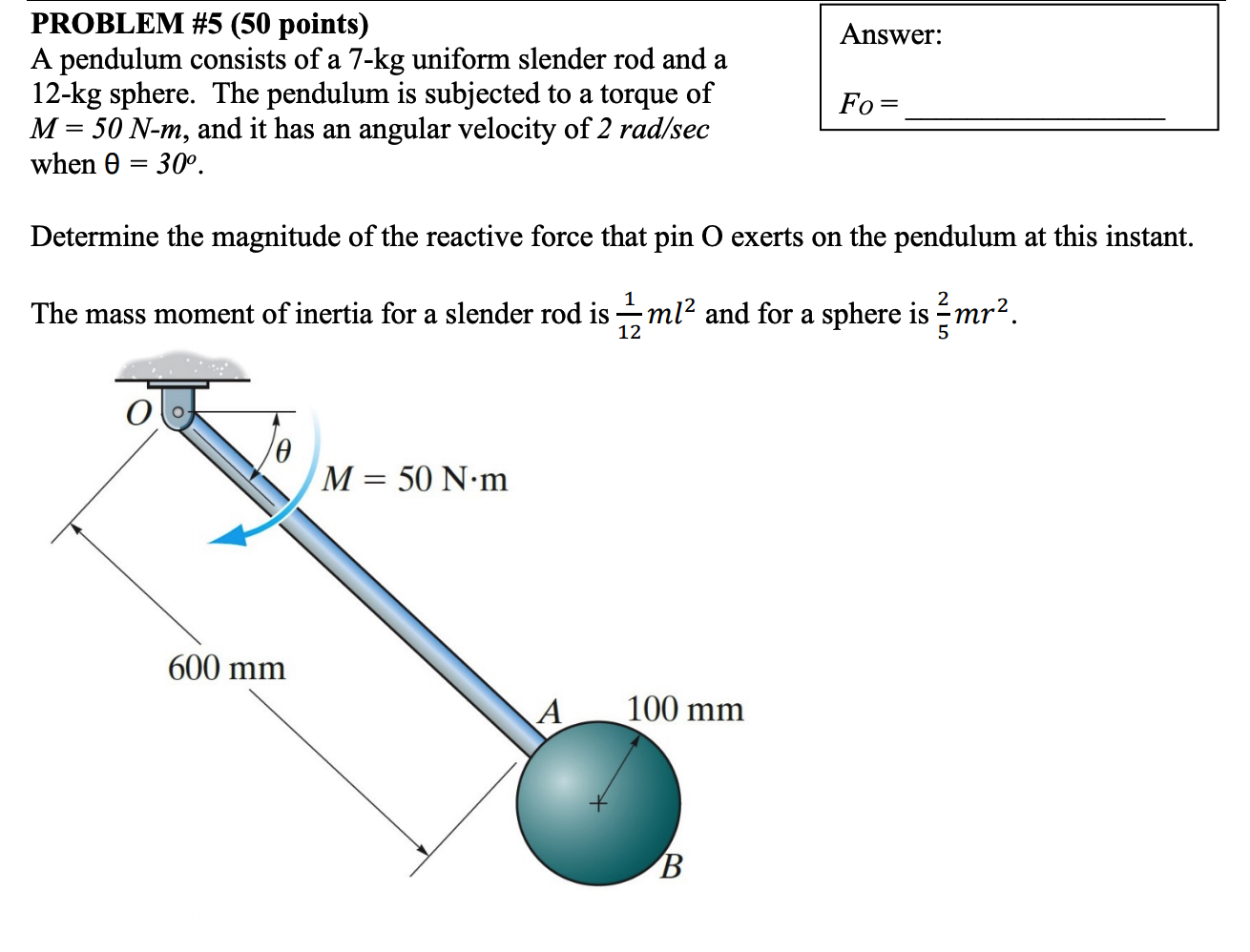 Solved Answer: PROBLEM #5 (50 points) A pendulum consists of | Chegg.com