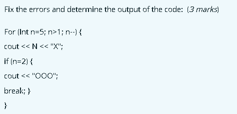 Solved Fix the errors and determine the output of the code: | Chegg.com