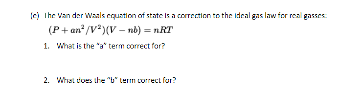 Solved (e) The Van der Waals equation of state is a | Chegg.com