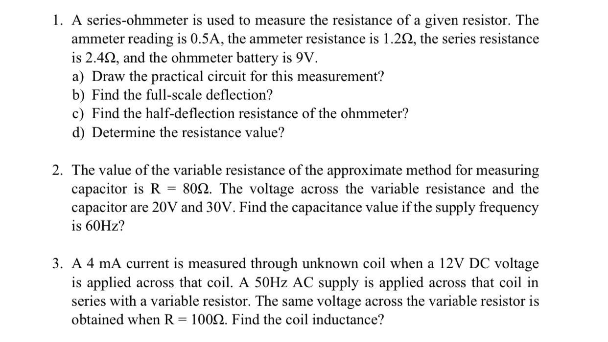 Solved 1. A seriesohmmeter is used to measure the