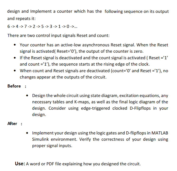 Solved Design And Implement A Counter Which Has The | Chegg.com