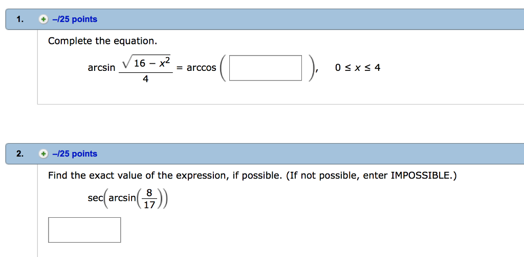 Solved I 25 Points Complete The Equation Arcsin V16 x2 Chegg