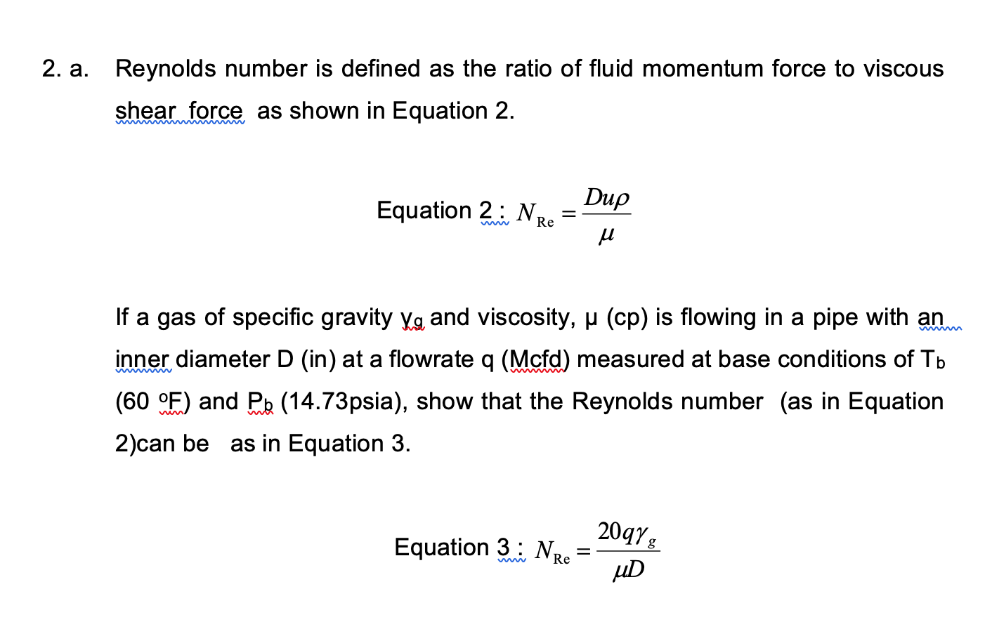 Solved 2. a. Reynolds number is defined as the ratio of | Chegg.com