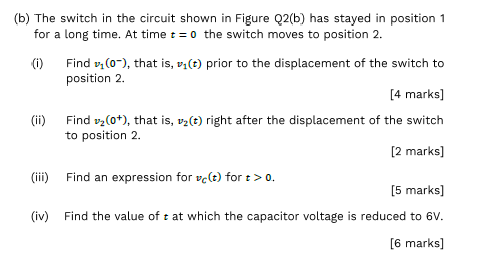 Solved (b) The switch in the circuit shown in Figure Q2(b) | Chegg.com