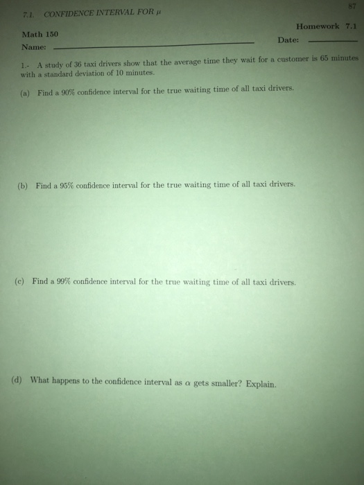 Solved 7.1, CONFIDENCE INTERVAL FOR μ Homework 7.1 Math 150 | Chegg.com