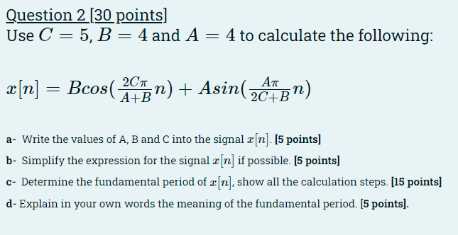 Solved Question 2 [30 points] Use C = 5, B = 4 and A = 4 to | Chegg.com