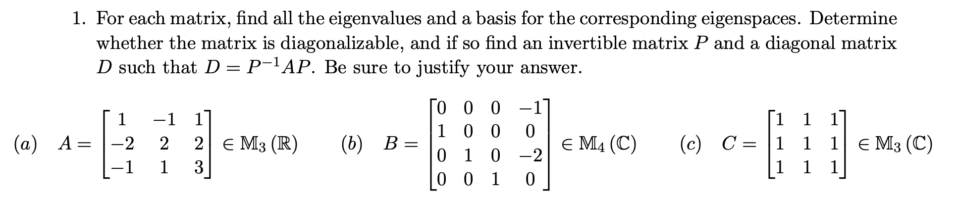 Solved 1. For each matrix, find all the eigenvalues and a | Chegg.com