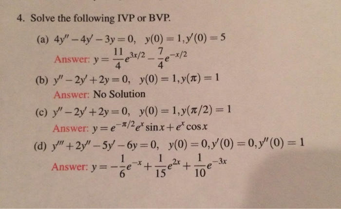 Solved Solve The Following Ivp Or Bvp A 4y 4y 3y