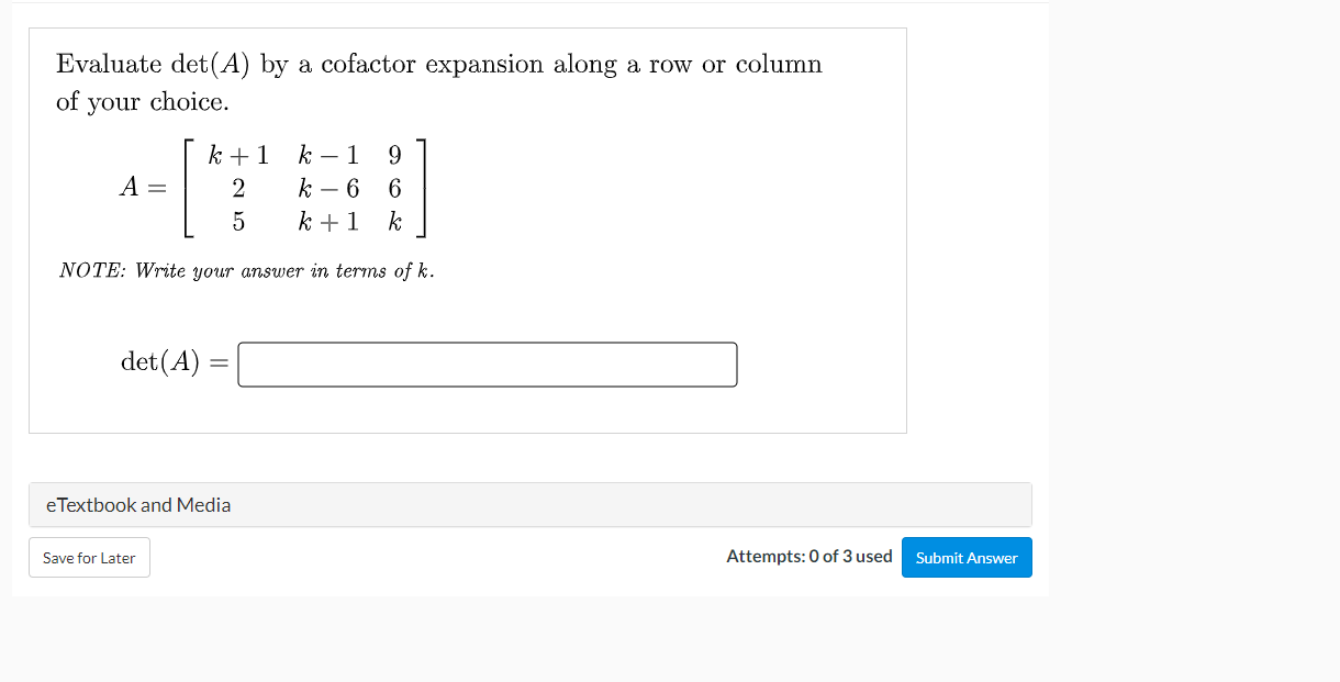 Solved Evaluate det(A) by a cofactor expansion along a row | Chegg.com