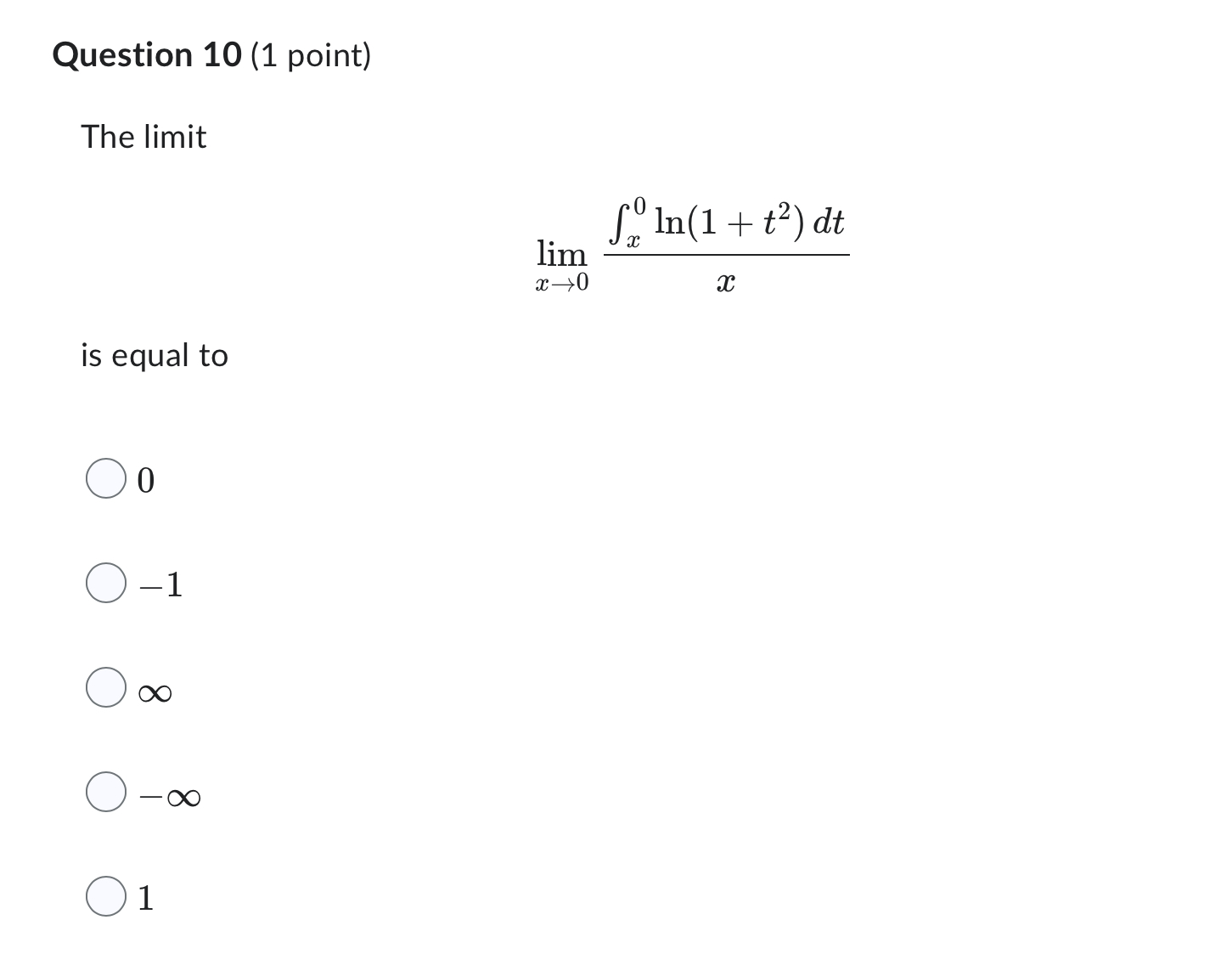 The limit limx→0x∫x0ln(1+t2)dt is equal to 0 −1 ∞ −∞ | Chegg.com