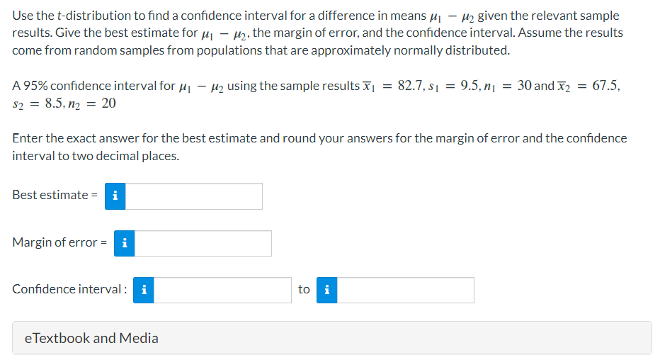 Solved Use the t-distribution to find a confidence interval | Chegg.com