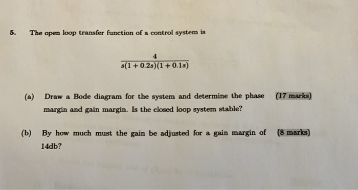 Solved The open loop transfer function of a control system | Chegg.com