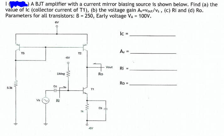 Solved 1 5) A BJT amplifier with a current mirror biasing | Chegg.com