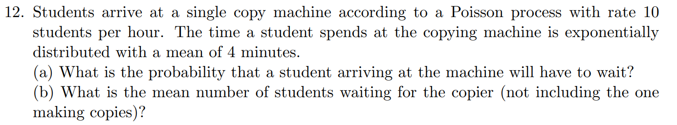 Solved 2. Students arrive at a single copy machine according | Chegg.com