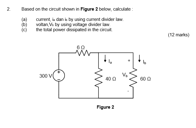 Solved 2. Based on the circuit shown in Figure 2 below, | Chegg.com