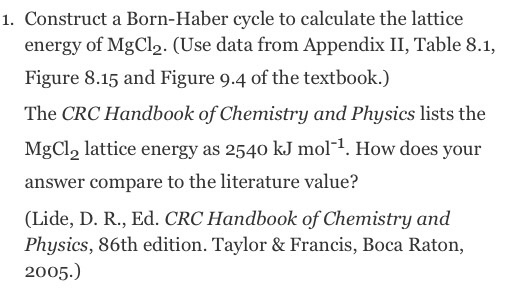 Solved: 1. Construct A Born-Haber Cycle To Calculate The L... | Chegg.com