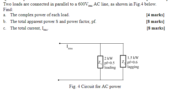 Solved Two loads are connected in parallel to a 600V AC | Chegg.com