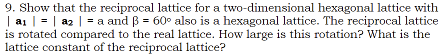 Solved 9. Show that the reciprocal lattice for a | Chegg.com