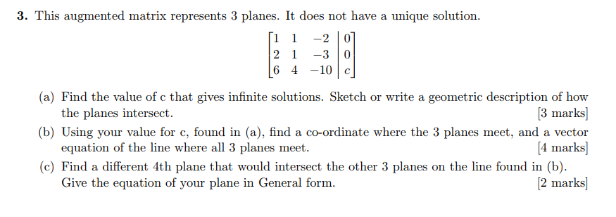 Solved 3. This augmented matrix represents 3 planes. It does | Chegg.com