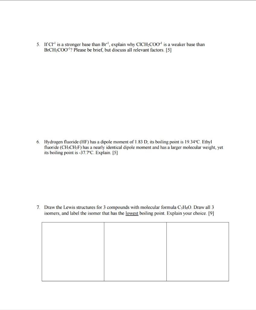 Solved 5. If Cl−1 is a stronger base than Br−1, explain why | Chegg.com