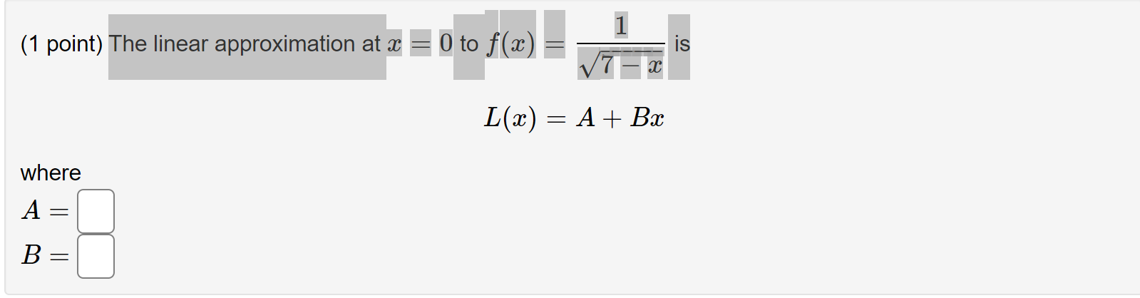 Solved 1 (1 point) The linear approximation at 3 = 0 to f(2) | Chegg.com