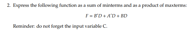 Solved Express The Following Function As A Sum Of Minterms | Chegg.com