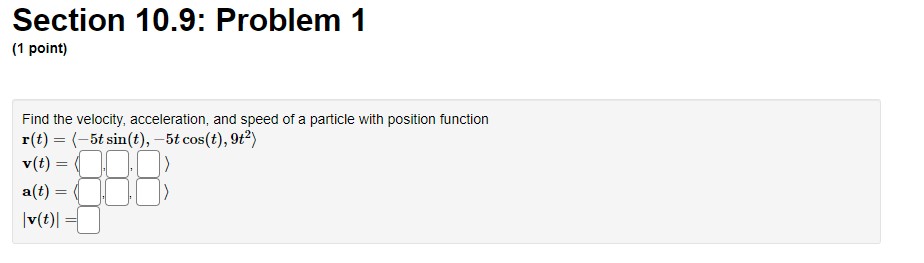 Solved Section 10 9 Problem 1 1 ï Point Find The Velocity Chegg Solved Section 10 9 Problem 1 1 ï Point Find The Velocity Chegg