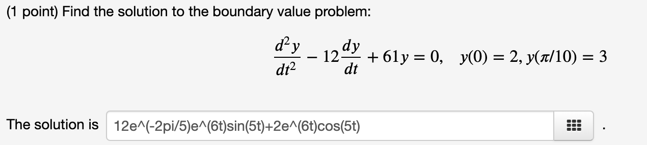 Solved (1 point) Find the solution to the boundary value | Chegg.com