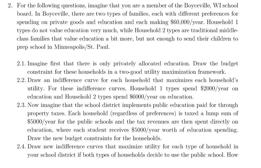 For the following questions, imagine that you are a