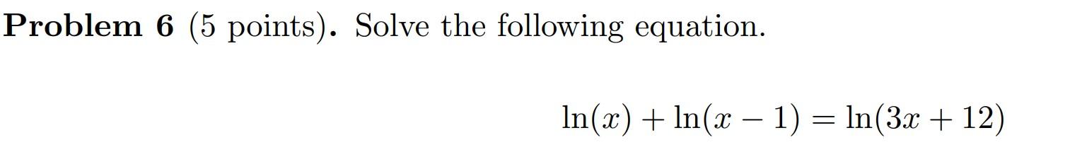 Solved Problem 6 (5 points). Solve the following equation. | Chegg.com