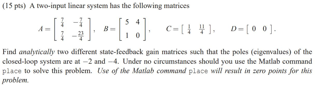 Solved (15 pts) A two-input linear system has the following | Chegg.com