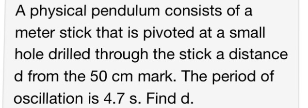 Solved A Physical Pendulum Consists Of A Meter Stick That Is Chegg Com   Image