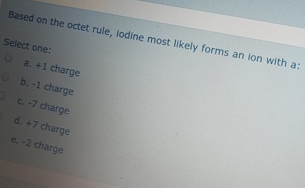 solved-based-on-the-octet-rule-iodine-most-likely-forms-an-chegg