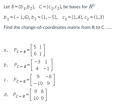 Solved Let B=(b₁,b₂, C = (C₁,C₂), Be Bases For R² B₁ = | Chegg.com