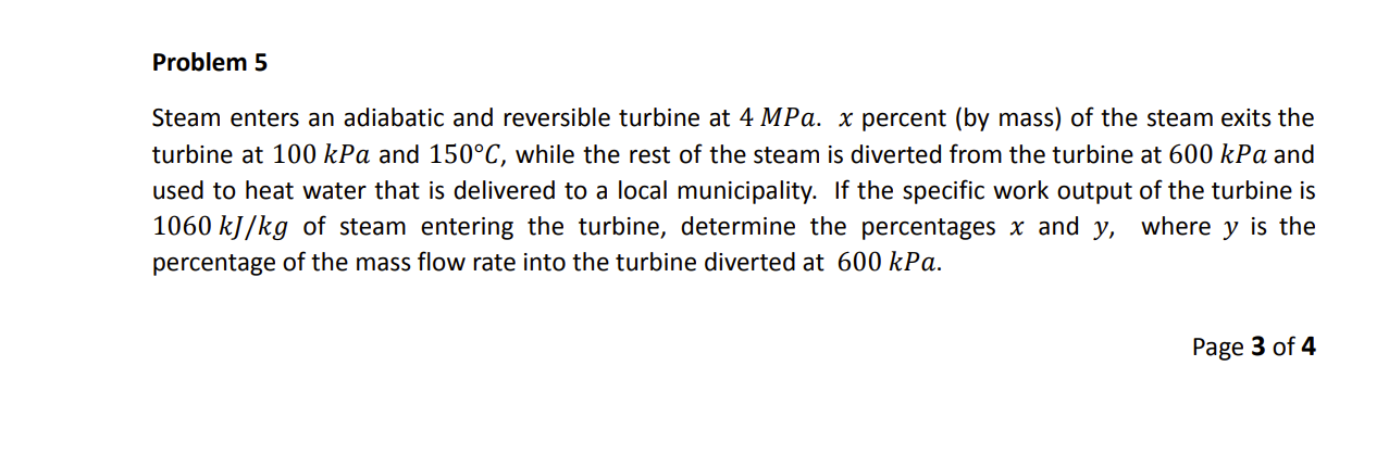 Solved Steam enters an adiabatic and reversible turbine at | Chegg.com