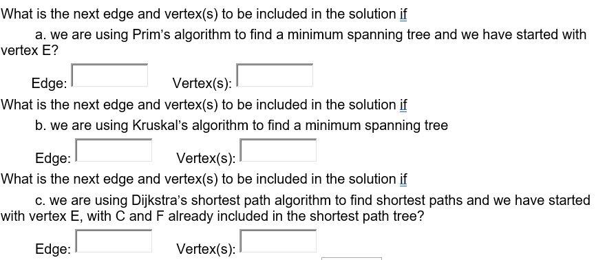 Solved Given the following 4 A с 5 3 E 1 2 B 7 F D 8 What | Chegg.com